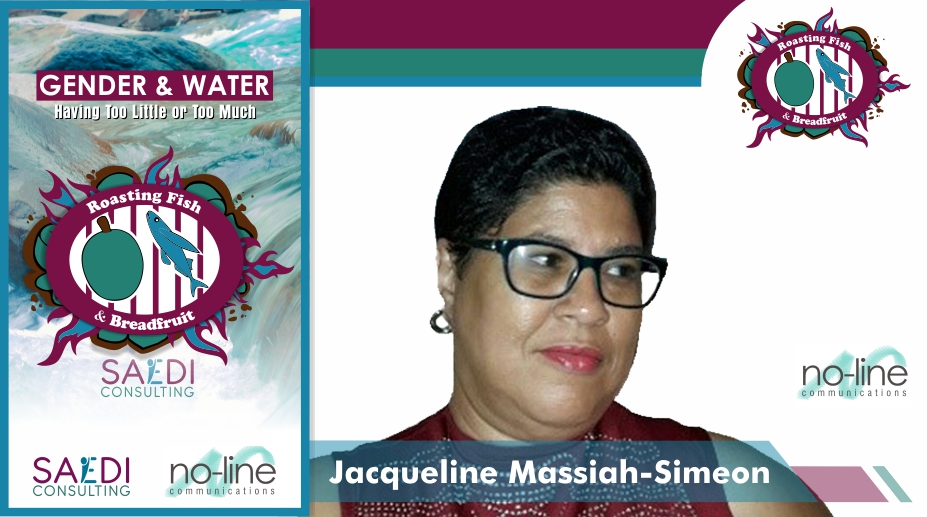 Presented by Jacqueline Massiah-Simeon - Gender & Social Development Practitioner, SAEDI Associate - St. Lucia